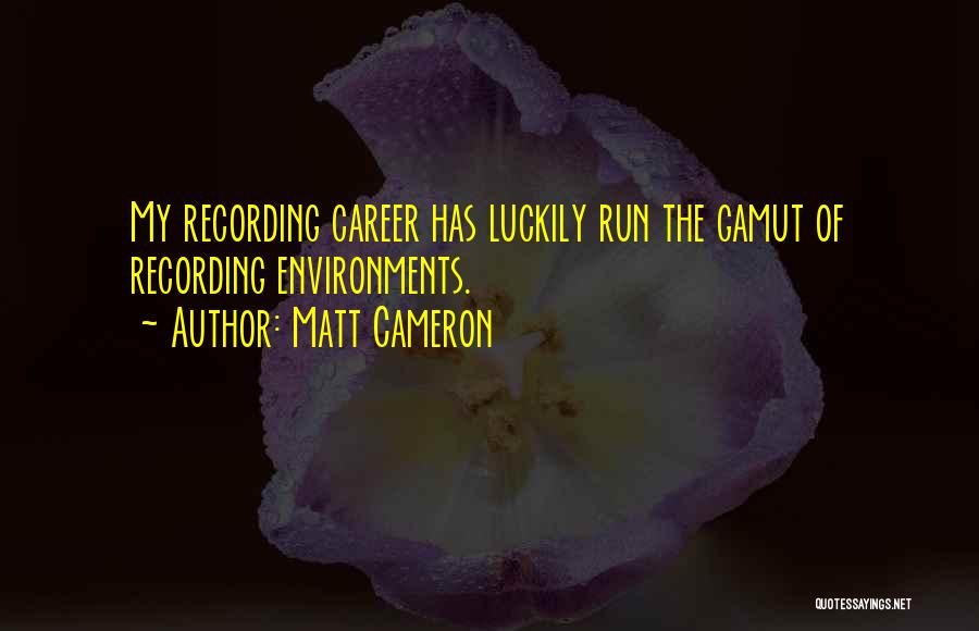 Matt Cameron Quotes 1162694