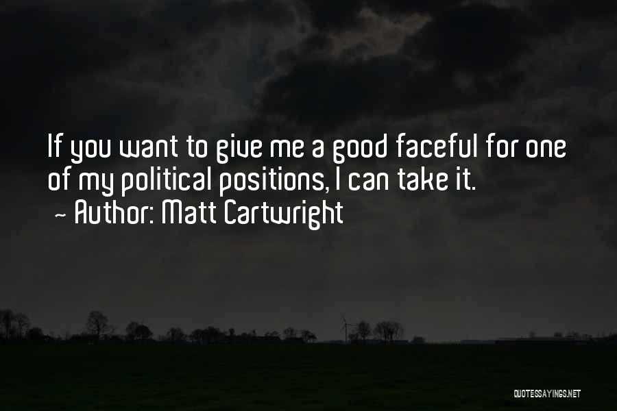 Matt Cartwright Quotes 1611565