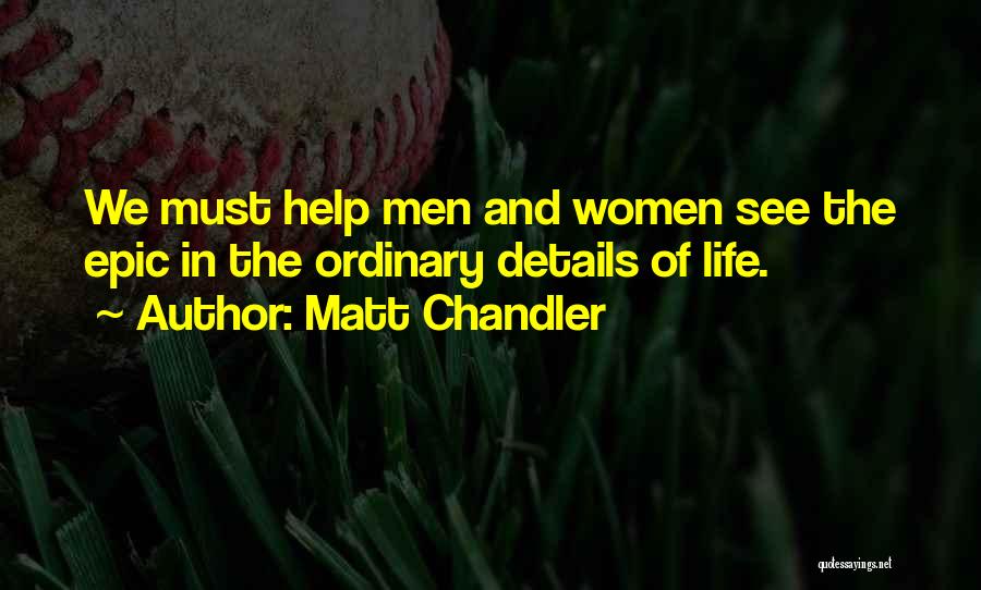 Matt Chandler Quotes 1317253