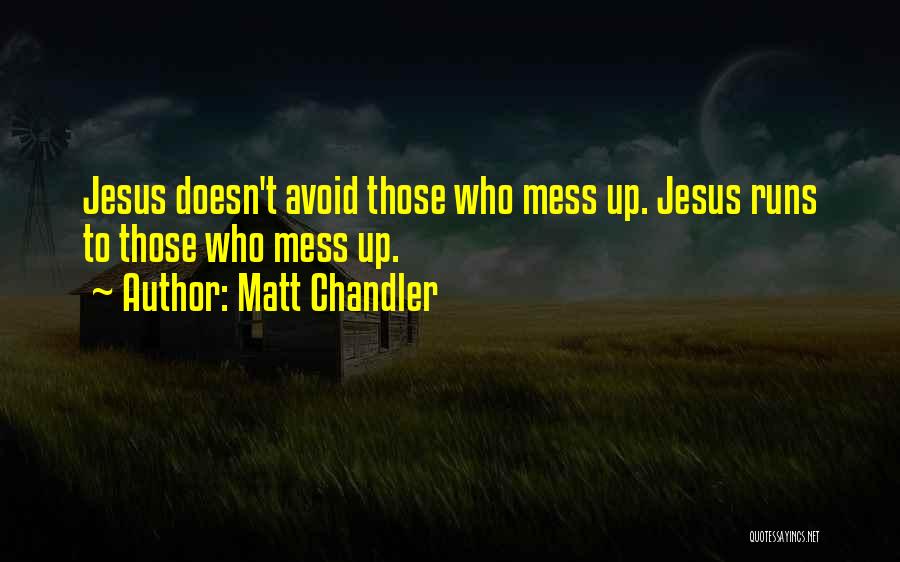 Matt Chandler Quotes 1788137