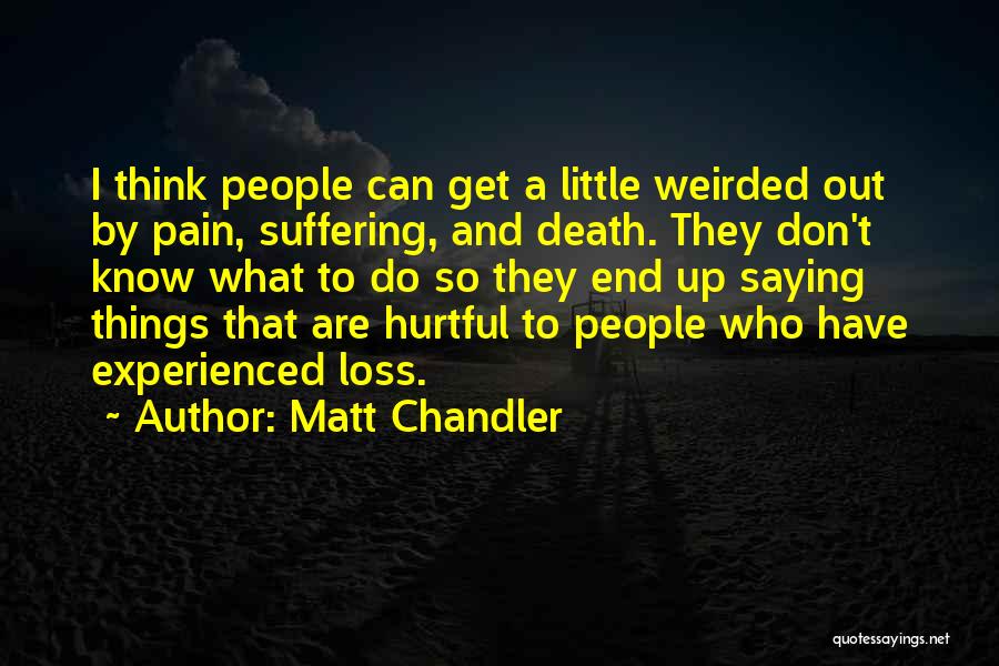 Matt Chandler Quotes 2121177