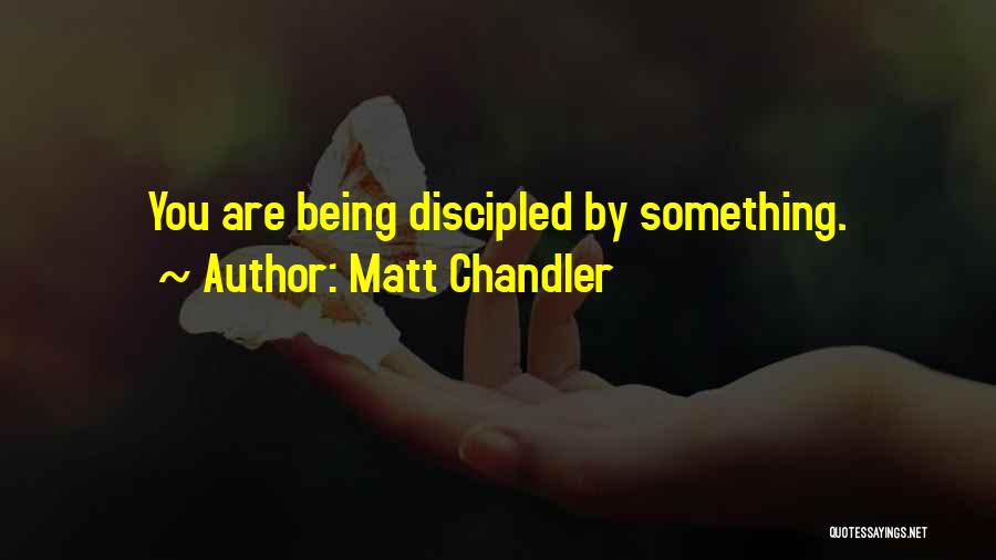 Matt Chandler Quotes 2249141