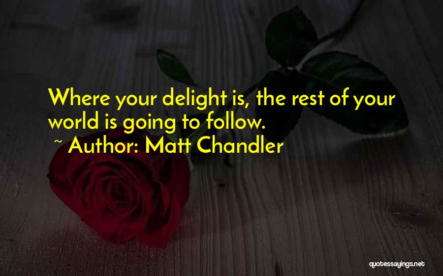 Matt Chandler Quotes 520421