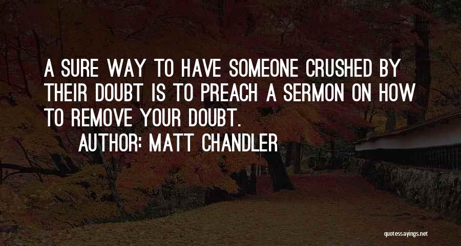 Matt Chandler Quotes 533168