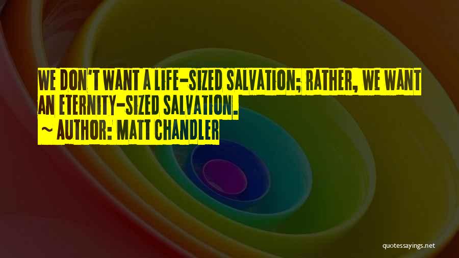 Matt Chandler Quotes 553603