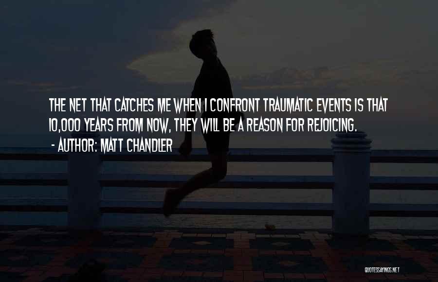 Matt Chandler Quotes 608264