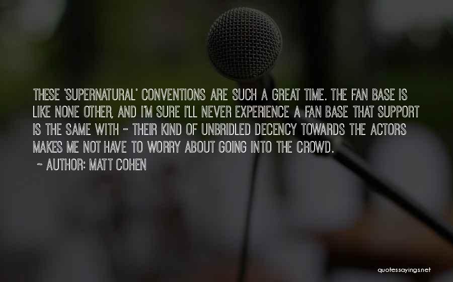 Matt Cohen Quotes 631866