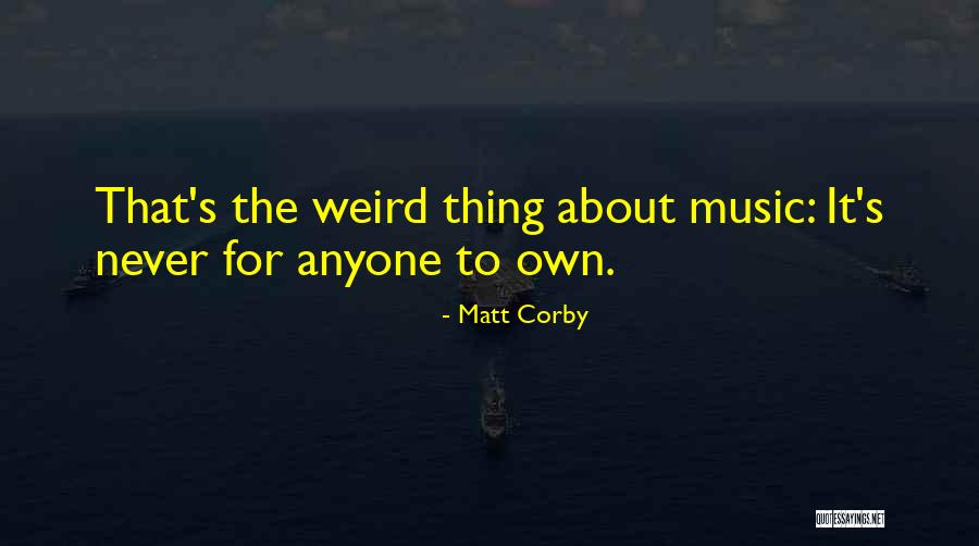 Matt Corby Quotes 1667470