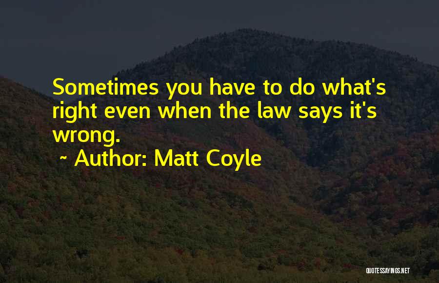 Matt Coyle Quotes 89560
