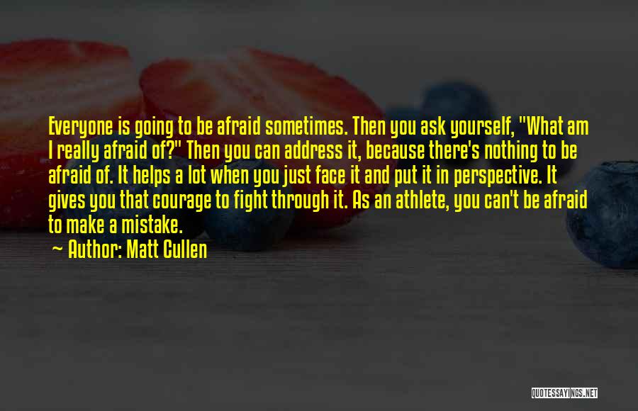 Matt Cullen Quotes 1112530