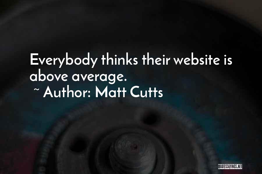 Matt Cutts Quotes 173960