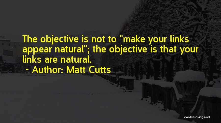 Matt Cutts Quotes 249647