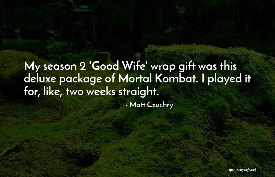 Matt Czuchry Quotes 2131294 Matt Czuchry Quotes 2131294