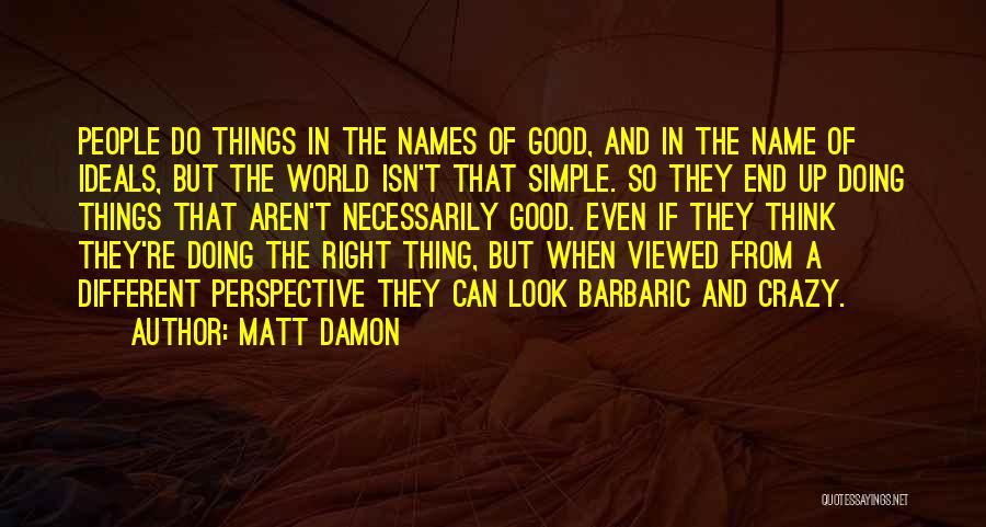 Matt Damon Quotes 1365665