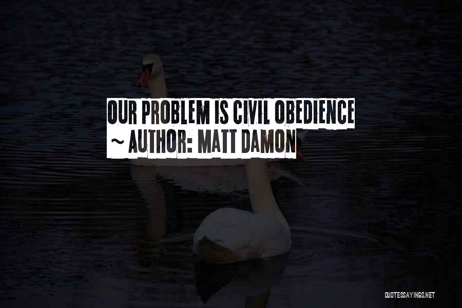 Matt Damon Quotes 256126 Matt Damon Quotes 256126