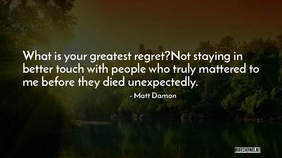 Matt Damon Quotes 303706 Matt Damon Quotes 303706