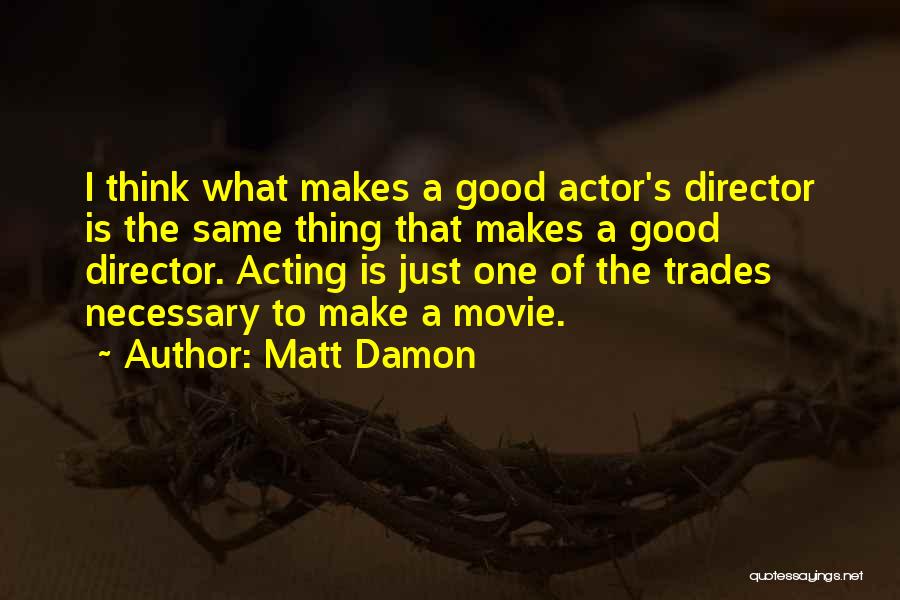 Matt Damon Quotes 319493