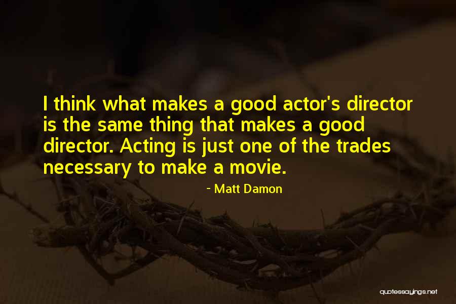 Matt Damon Quotes 319493