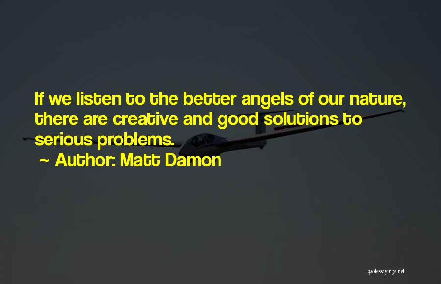 Matt Damon Quotes 677251 Matt Damon Quotes 677251