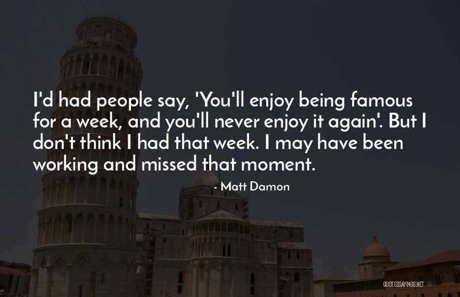 Matt Damon Quotes 683366