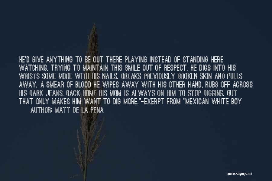 Matt De La Pena Quotes 1221811