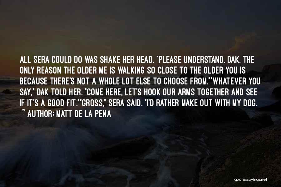 Matt De La Pena Quotes 1294753