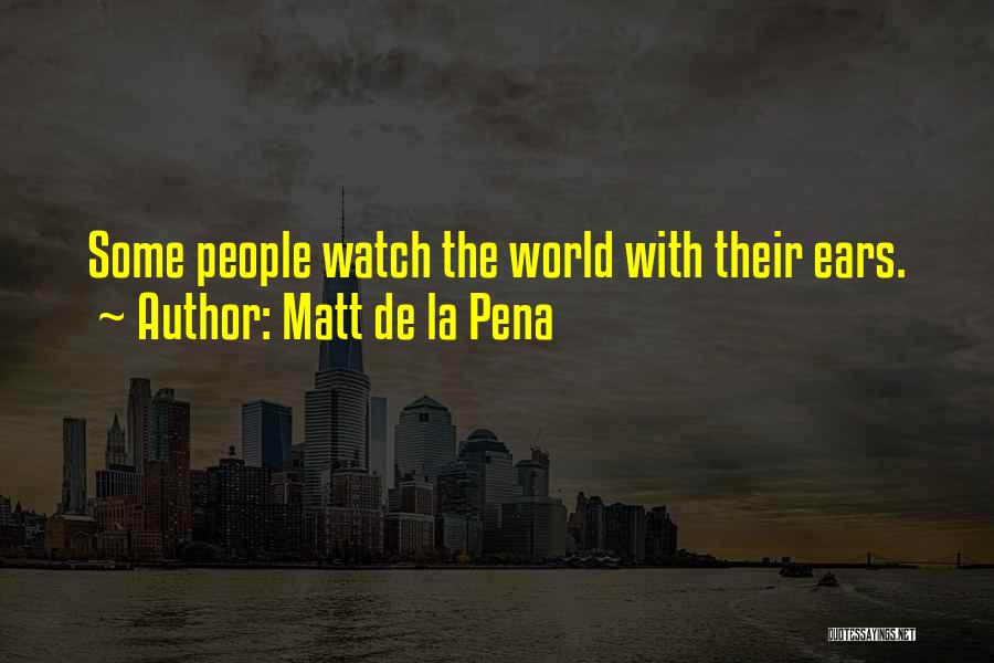 Matt De La Pena Quotes 2092906