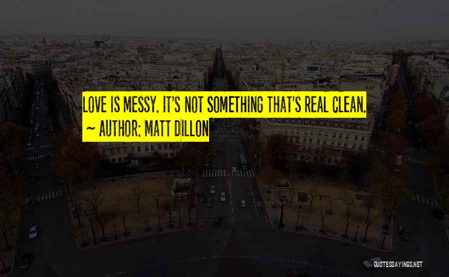 Matt Dillon Quotes 1094697