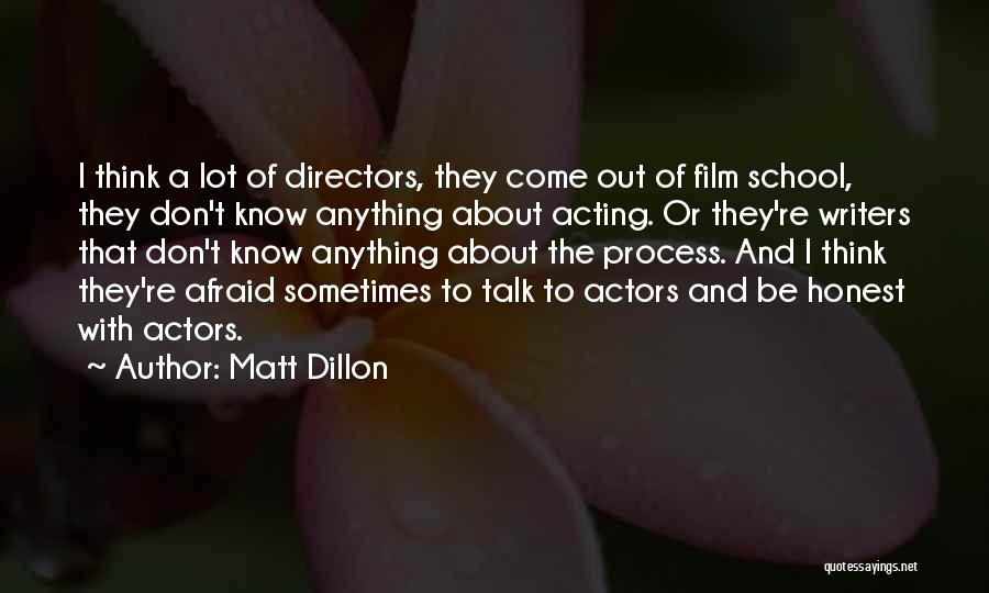 Matt Dillon Quotes 1845670