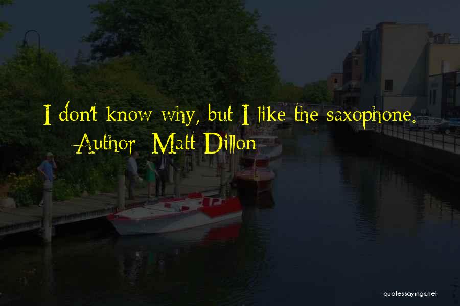 Matt Dillon Quotes 2085697