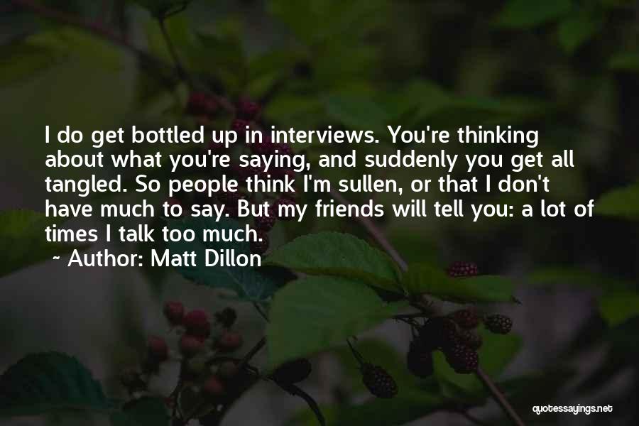 Matt Dillon Quotes 2125146