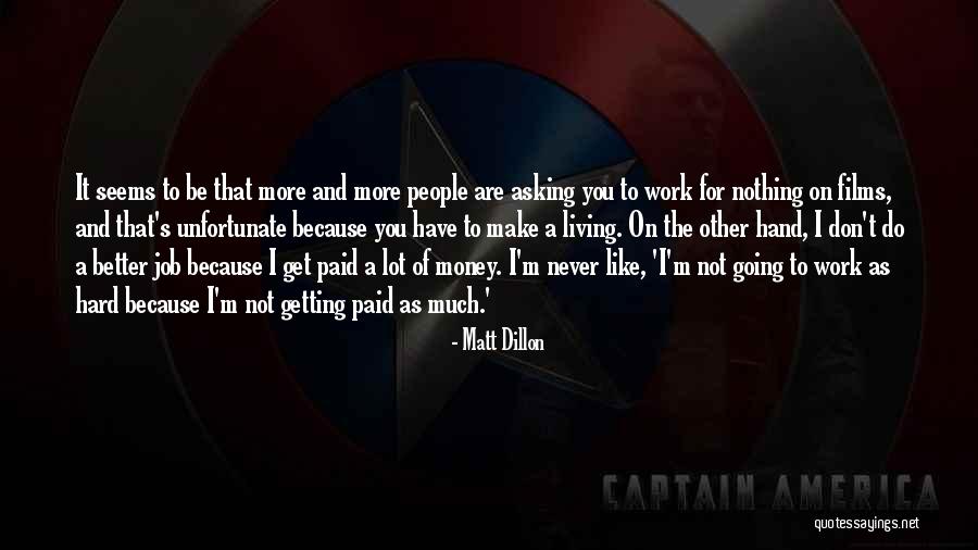 Matt Dillon Quotes 598980