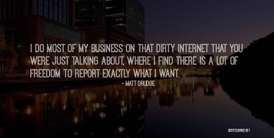 Matt Drudge Quotes 1156126 Matt Drudge Quotes 1156126