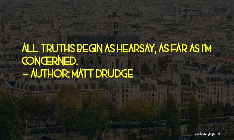 Matt Drudge Quotes 121667