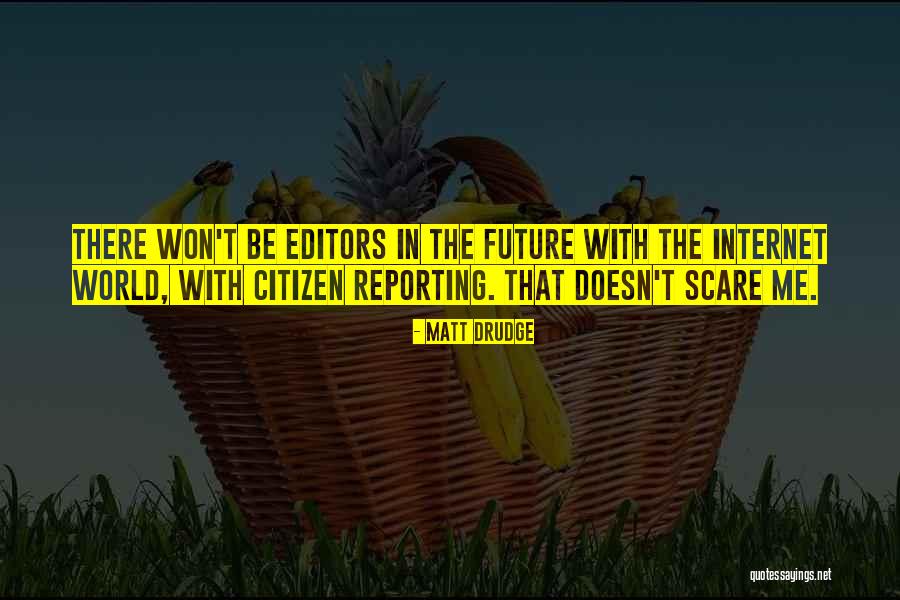 Matt Drudge Quotes 1546785 Matt Drudge Quotes 1546785