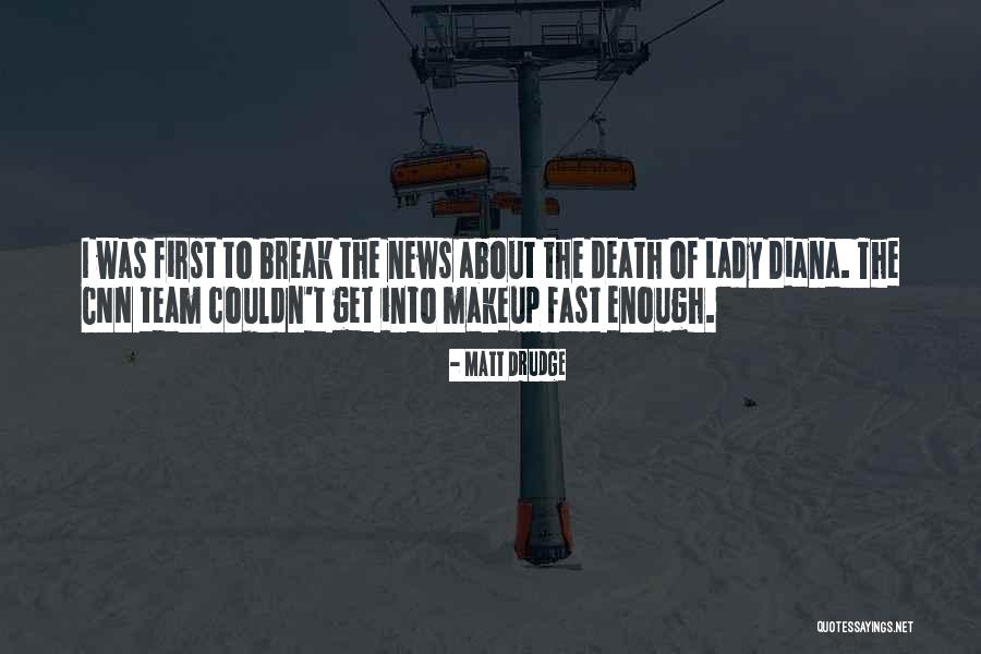 Matt Drudge Quotes 1995012 Matt Drudge Quotes 1995012