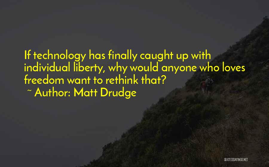 Matt Drudge Quotes 211605
