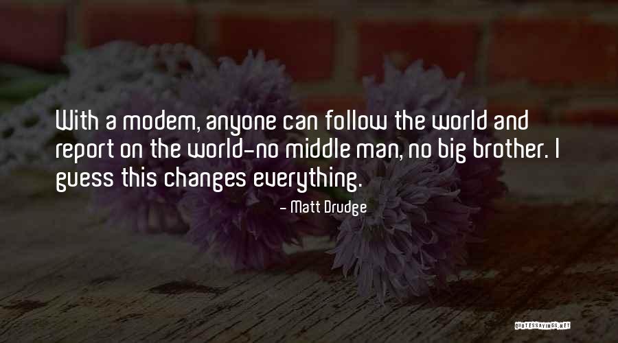 Matt Drudge Quotes 2245502 Matt Drudge Quotes 2245502