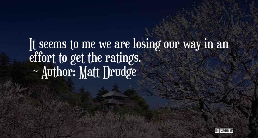 Matt Drudge Quotes 446494