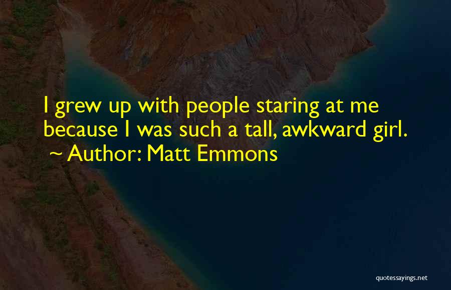 Matt Emmons Quotes 1222292