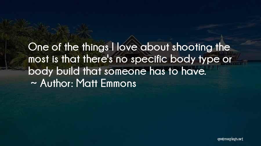 Matt Emmons Quotes 1410821