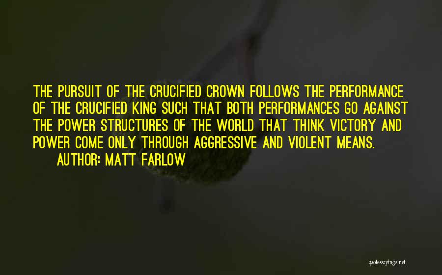 Matt Farlow Quotes 1767551