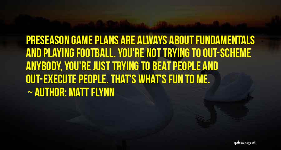 Matt Flynn Quotes 1166973