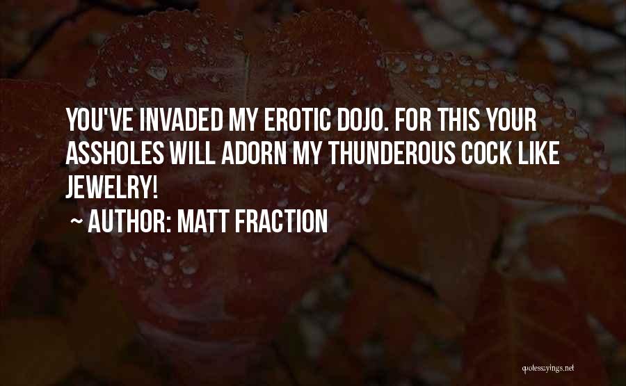Matt Fraction Quotes 1059118