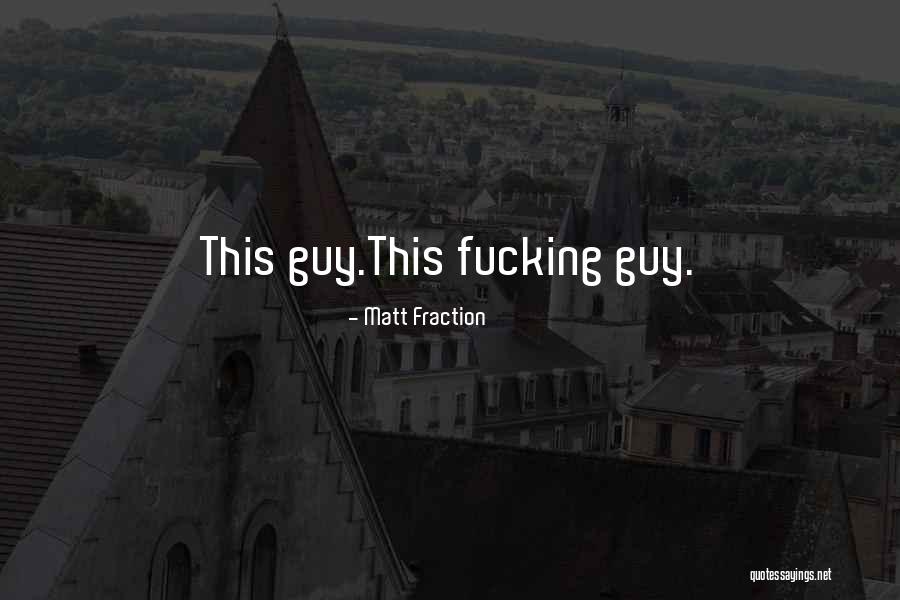 Matt Fraction Quotes 1695056 Matt Fraction Quotes 1695056