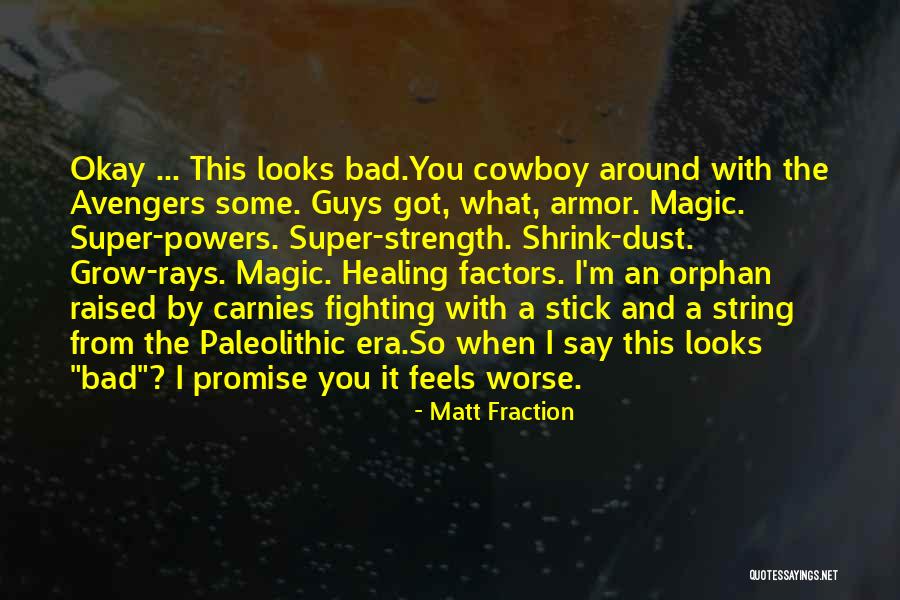 Matt Fraction Quotes 753937 Matt Fraction Quotes 753937