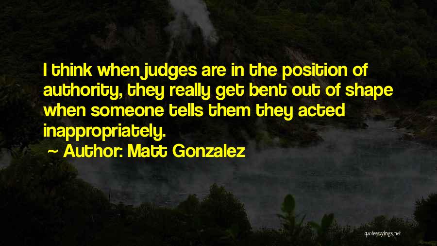 Matt Gonzalez Quotes 1639822