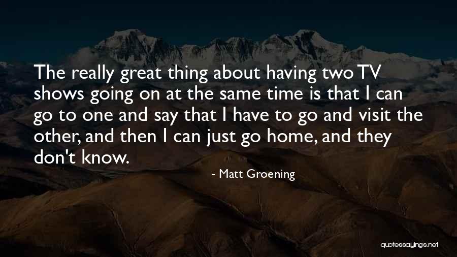 Matt Groening Quotes 1581118