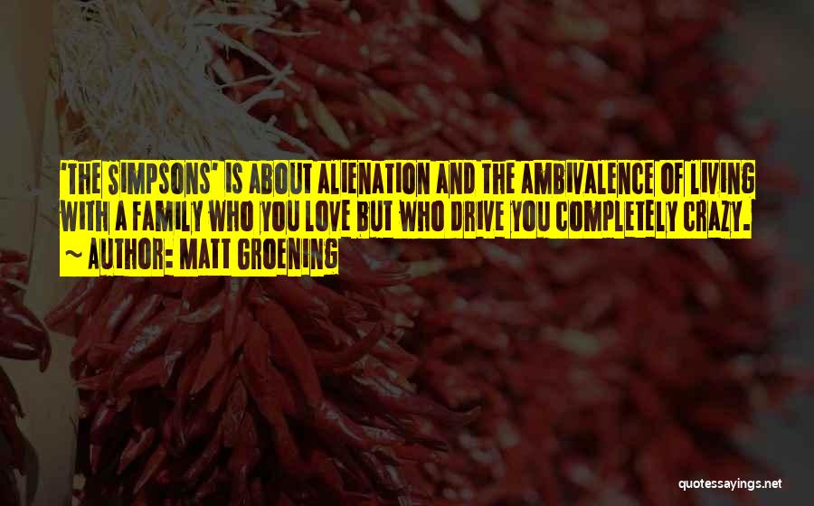 Matt Groening Quotes 1584841