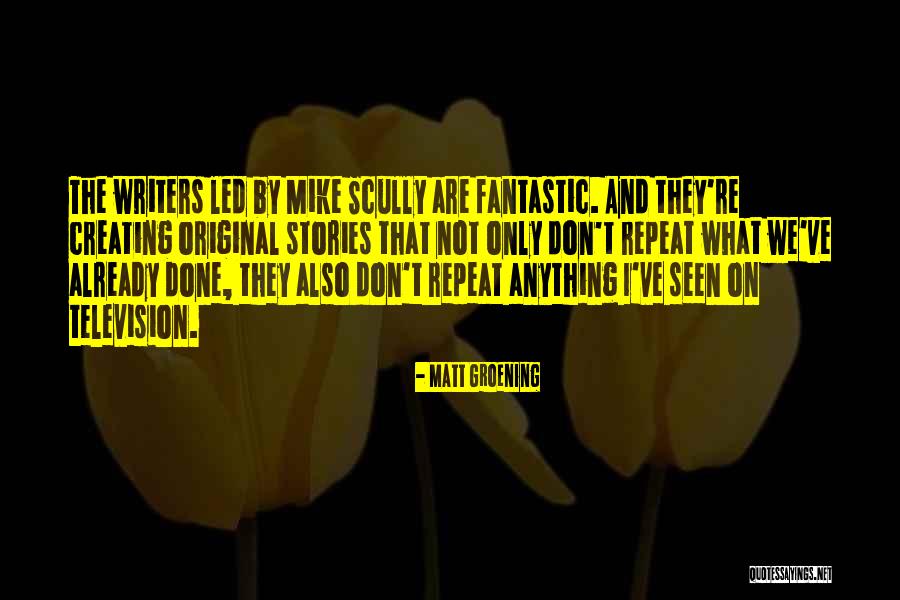 Matt Groening Quotes 1608953 Matt Groening Quotes 1608953